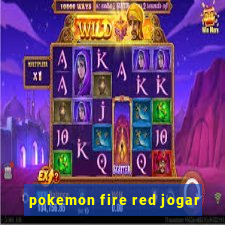 pokemon fire red jogar